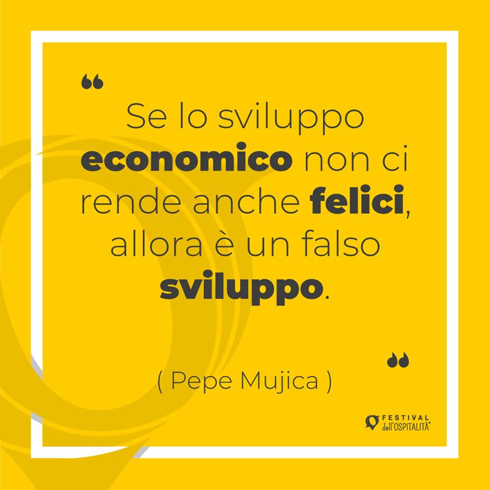 Il saggio Pepe Mujica ci ricorda che il fine dell'economia non è mai il fatturato ma il benessere delle persone. bit.ly/2Zqkhpo #fdo2019 #ospitalità #Hospitality #Turismo #slowtourism #PepeMujica
