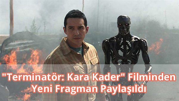 "Terminatör: Kara Kader" Filminden Yeni Fragman Paylaşıldı
Bilgi ve Video: sinema.gen.tr/2019/08/termin…

#Terminatör #TerminatörKaraKader #sinema #cinema #movie #film #sinemahaberleri #filmhaberleri #yabancıfilm #2019filmleri