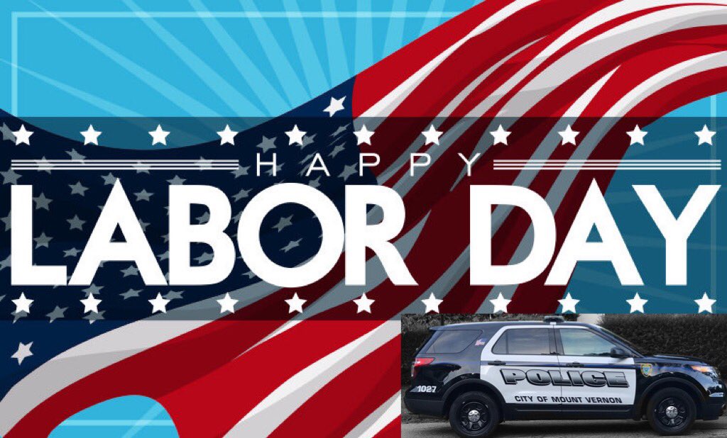 MtVernonPBA's tweet photo. Protecting the Citizens of Mount Vernon 24/7/365. Happy Labor Day. https://t.co/ysF8O69Eei