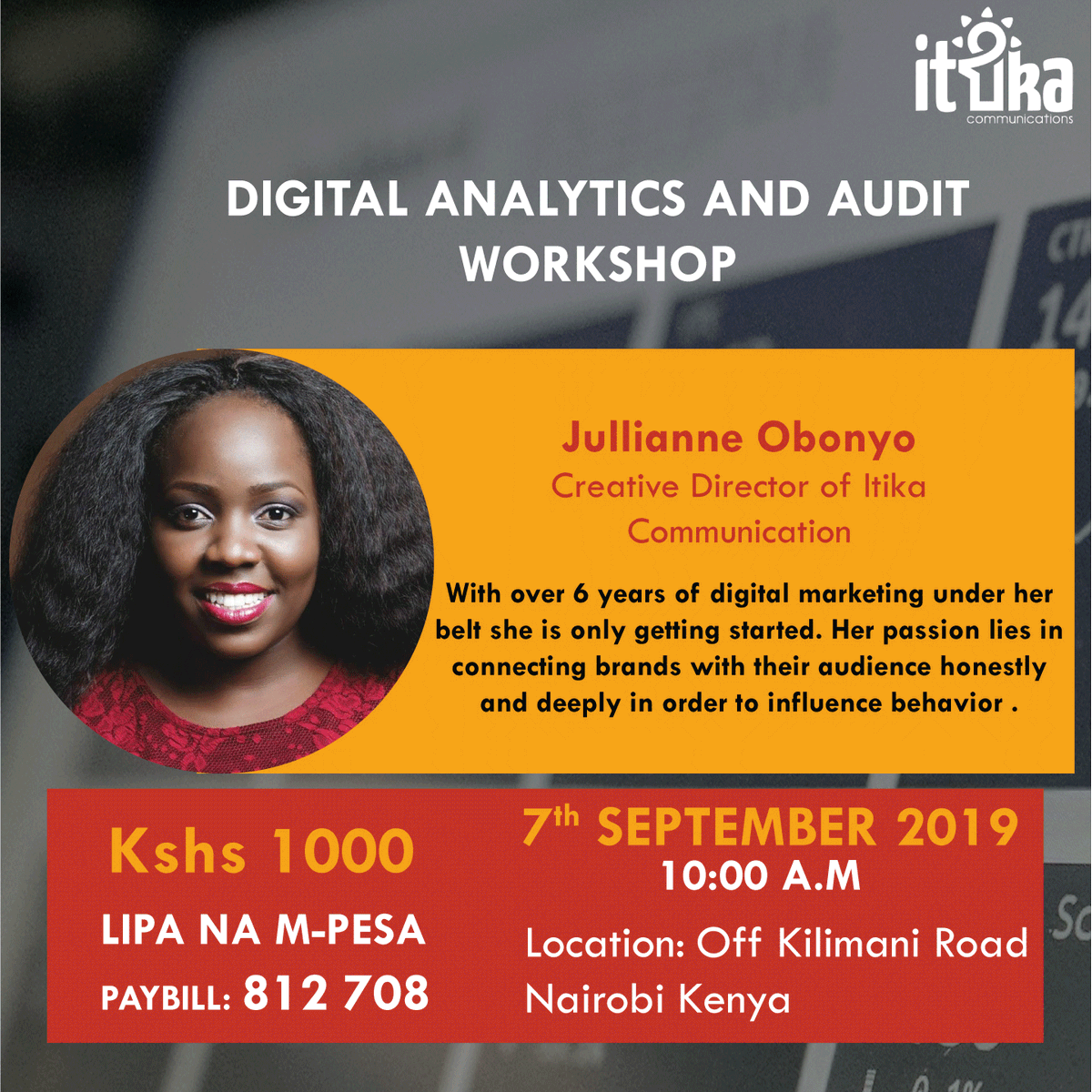ItikaComm's tweet image. You&apos;ll end the training  with a clear picture of how to get started measuring your digital campaigns ,plus discover ways and means of improving results through analytics. This  Saturday from 10 am-12 pm.
Call us on 0755694769 to buy your ticket. Don&apos;t miss!!!!!!