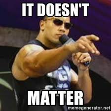 It doesn't matter картинки. It doesn't matter how slowly you go as long as you don't stop. It doesn t matter because. Doesn't matter. It doesn t matter because.