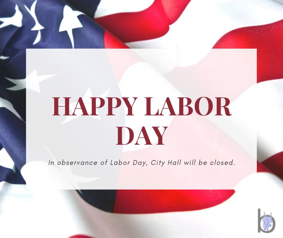 CityofBullard's tweet photo. Happy Labor Day! 
REMINDER: City Hall will be closed in observance of Labor Day Monday, September 2. Normal office hours will resume Tuesday, September 5. https://t.co/k6ab2fHxFs