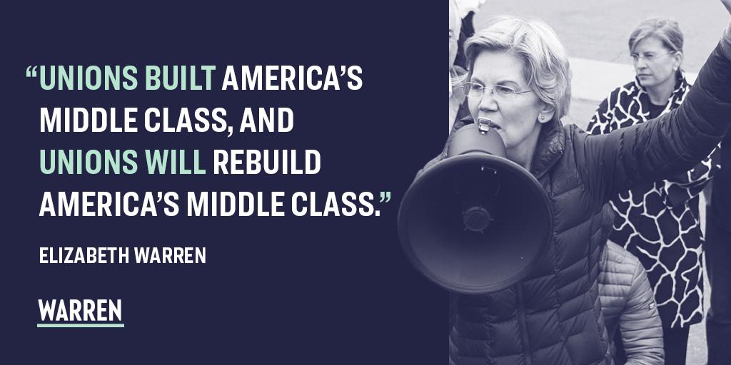 Elizabeth Warren stands with workers as they go on strike, saying: “Unions built America's middle class, and unions will rebuild America's middle class.”
