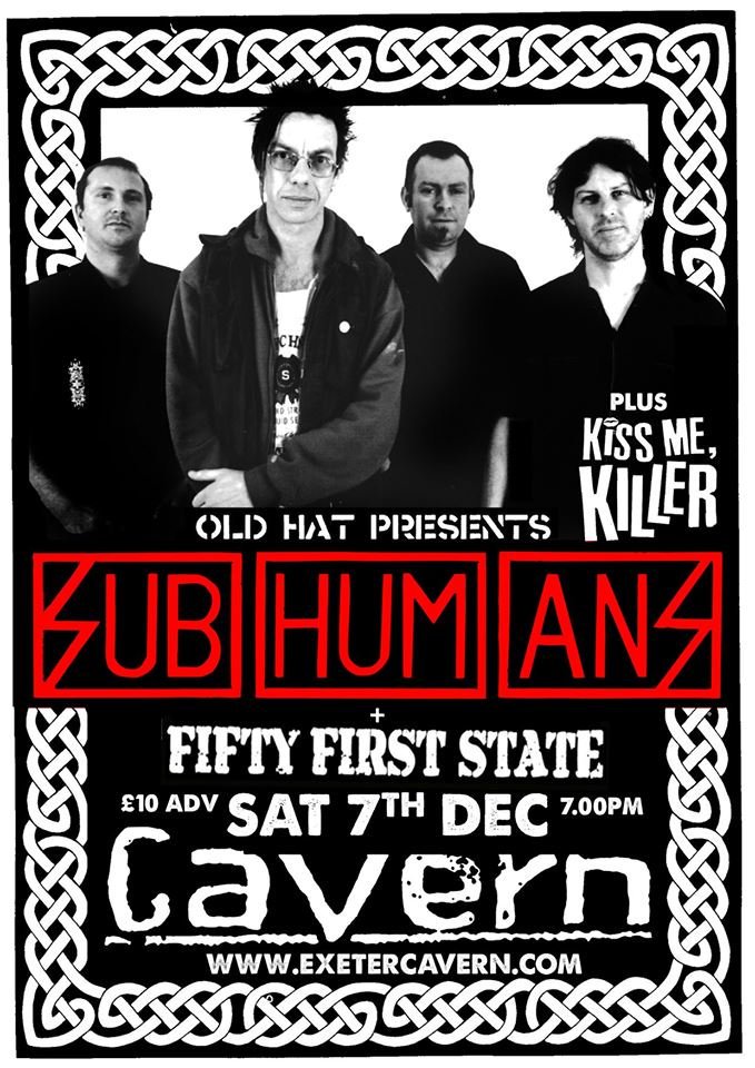 Great gig added for Sat 7 December with #SUBHUMANS and the brutal #51stSTATE at the legendary <a href="/ExeterCavern/">Cavern</a>. 
EXETERCAVERN.COM TICKETS £10ADV wegottickets.com/event/480792 #Devon #LiveMusic #Punk #AnarchoPunk #Exeter #RocknRoll