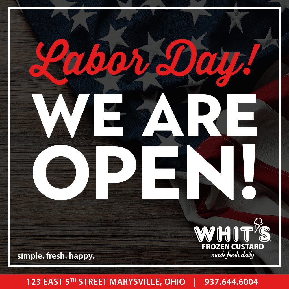 Happy Labor Day! We hope everyone has had a good weekend and is enjoying their day off. If you are out with your family stop in for some Whit's! #laborday #whitfrozencustard #marysvilleohio