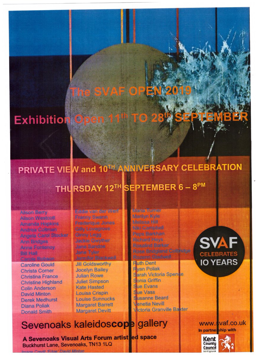 SVAF OPEN 2019
EXHIBITION 11th To 28th September 
Sevenoaks Kaleidoscope Gallery