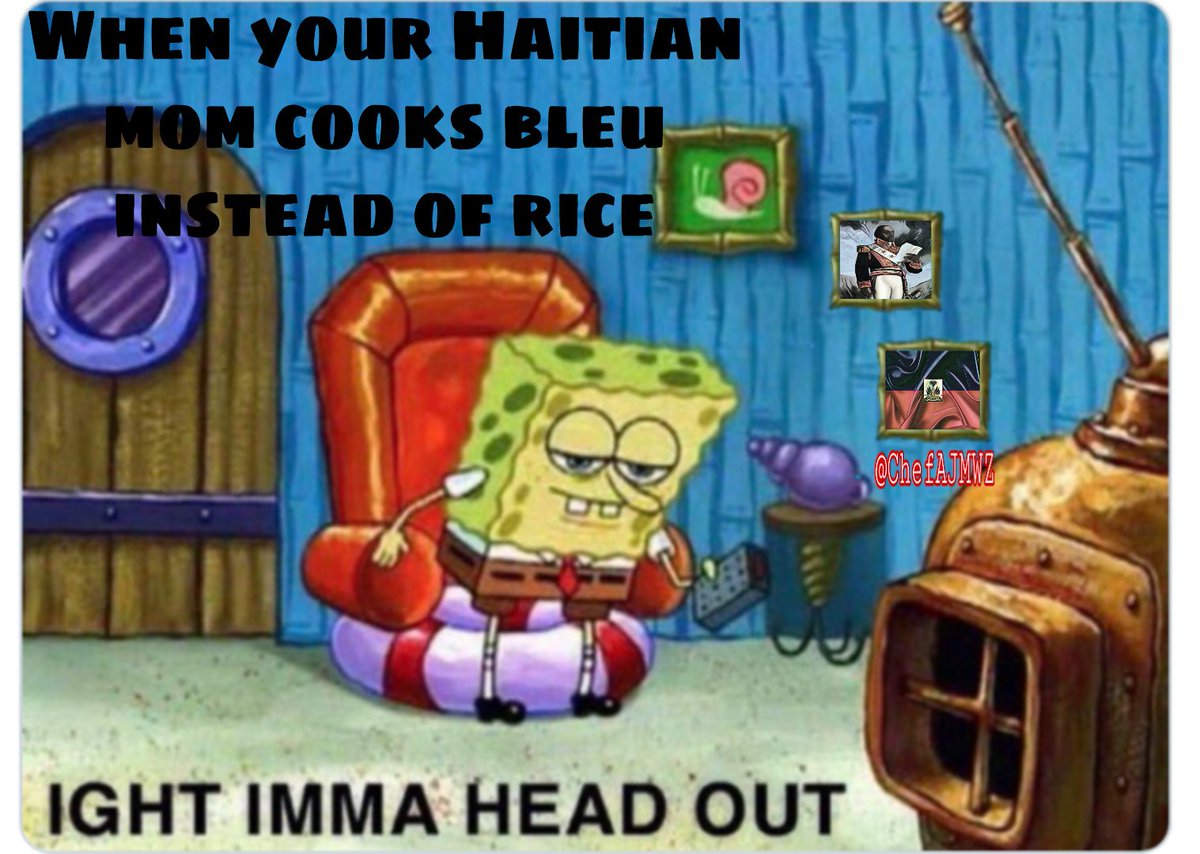 ChefAJMWZ's tweet photo. 😂😂😂😂😂 tell her my car got into a accident, I gotta go 
🇭🇹🇭🇹🇭🇹🇭🇹🇭🇹
___________________________
#Haitianfood #jokes #laughs #Comedy #spongebob #meme #2019 #bleu #diri #Haiti #Haitian #food #explorepage https://t.co/lu6VW7ZsHc