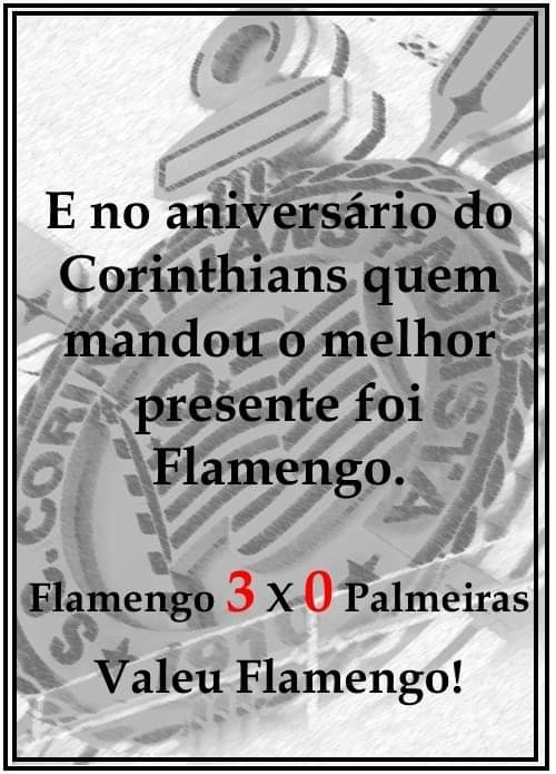 theis_cesar's tweet photo. #BBdebate Enquanto isso ontem em Itaquera no aniversário de 109 anos do Corinthians, quem mandou o melhor presente foi o Flamengo. Flamengo 3 X 0 Palmeiras. Kkkk https://t.co/T0oRd1jO2S