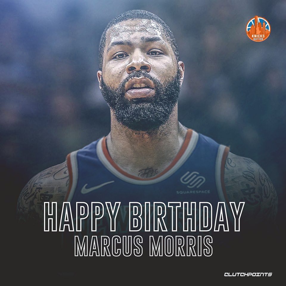 Join Knicks Nation in wishing Marcus Morris a happy 30th birthday!    