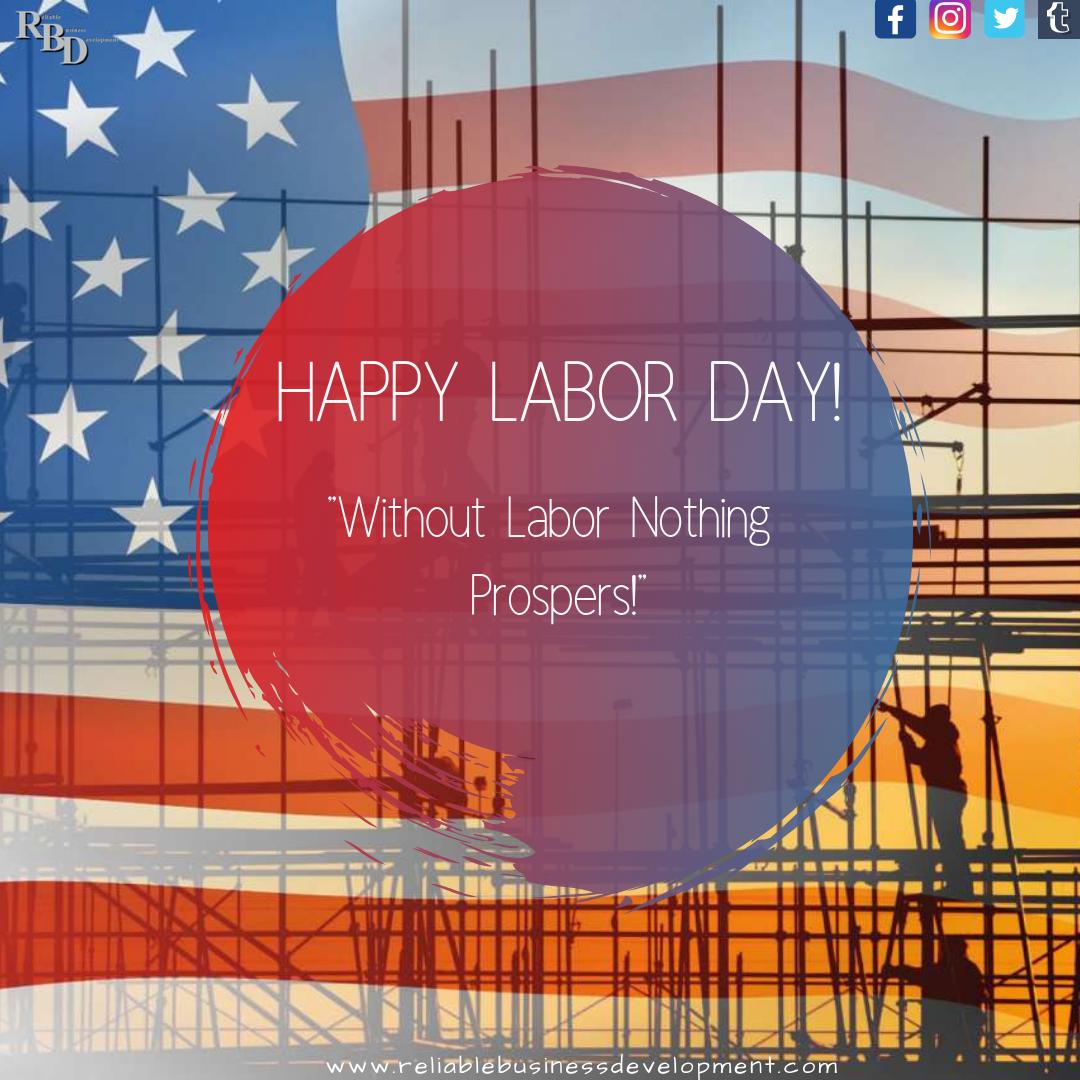 Happy Labor Day! Without labor nothing prospers!
<a href="/RBDevSupport/">Reliable Business Development</a>
reliablebusinessdevelopment.com
#happylaborday #laborday #prospers #effort #success #passion #dreams #hardwork #courage