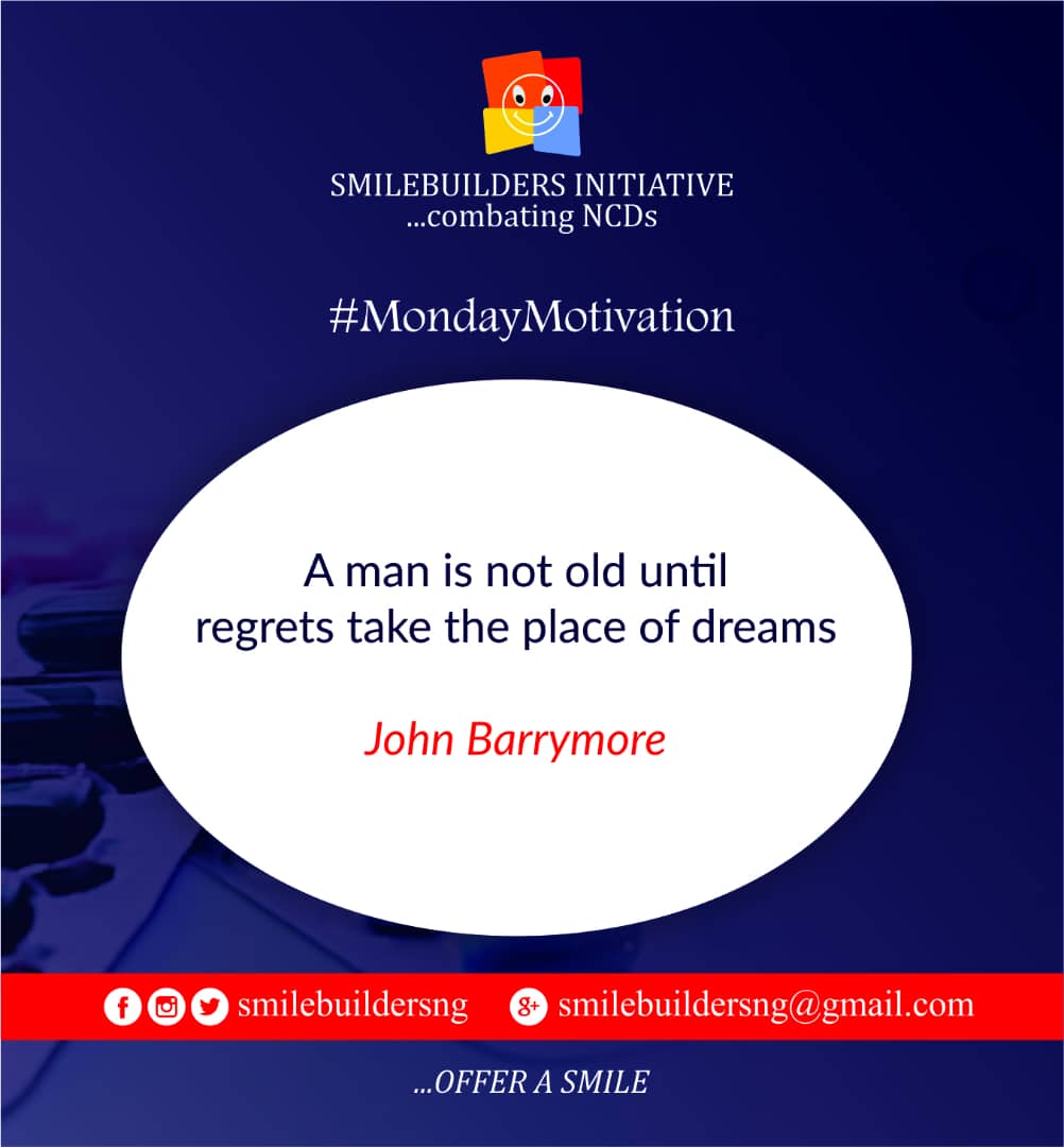 smilebuildersng's tweet photo. A man is not old until regrets take the place of dreams.
Act today!
#MondayModtivation https://t.co/hRCWMxHREP