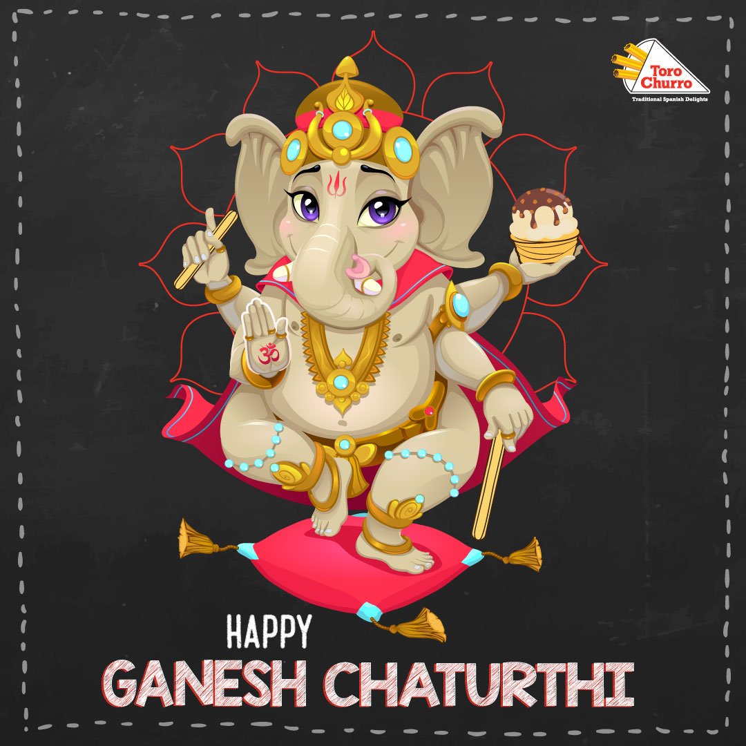 ToroChurro's tweet photo. Wishing that this year Lord Ganesha blesses you with lots of happiness, success and prosperity. #HappyGaneshChaturthi from ours to yours! https://t.co/E5fYnB4Ha0