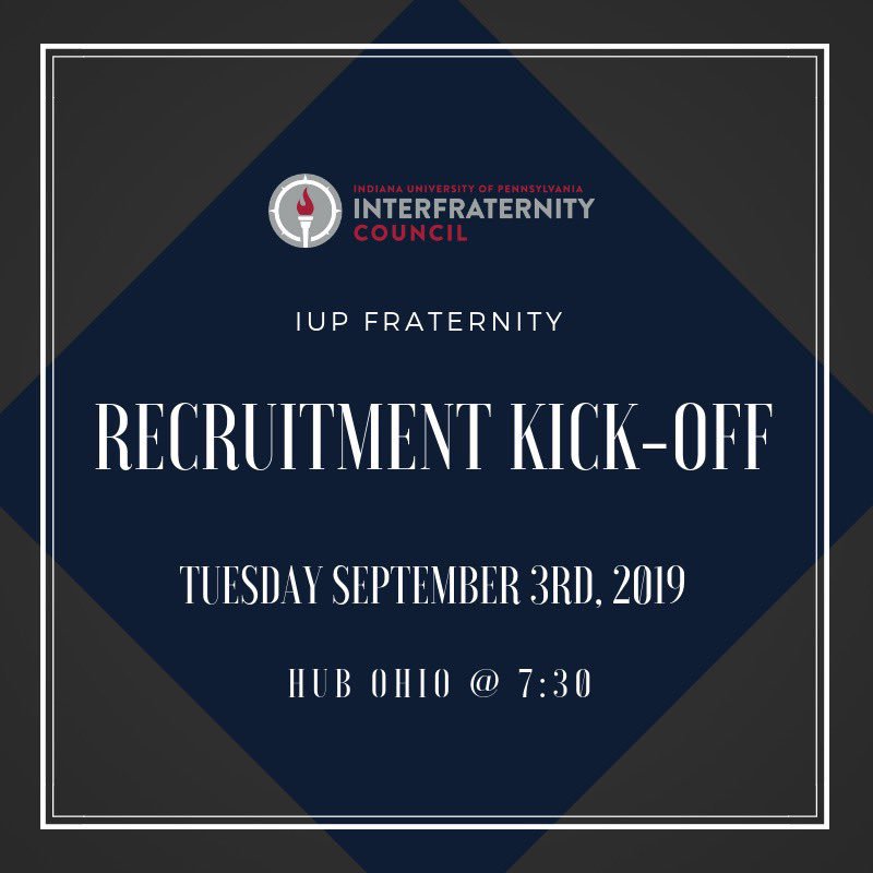 Come out to the IUP fraternity recruitment kickoff tomorrow Tuesday September 3rd in the hub Ohio room!