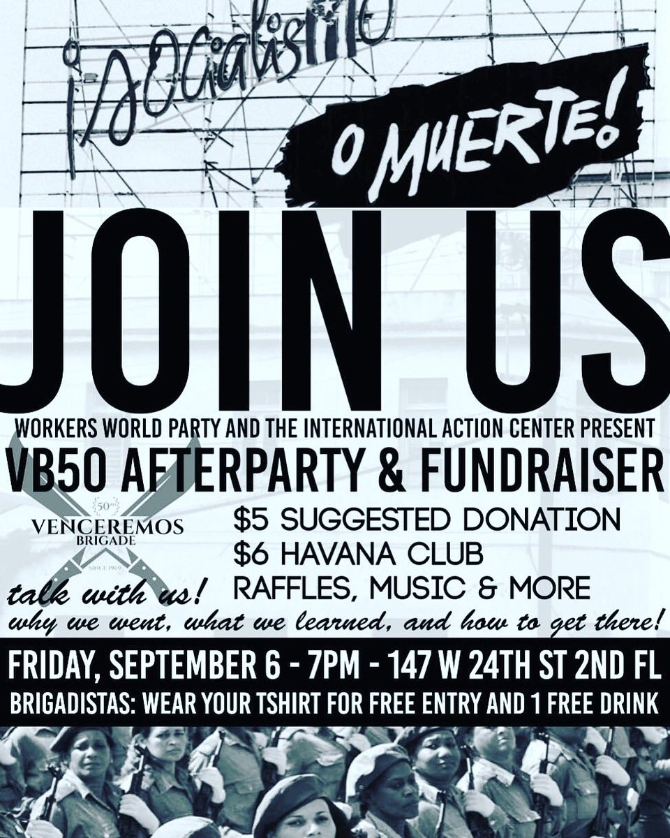 VB4Cuba's tweet photo. ¡ Socialismo o muerte! Join #VB4Cuba this Friday September 6 at 6pm in NYC for a VB50 Afterparty and Fundraiser. #VB50 #VB4Cuba #VenceremosBrigade https://t.co/N379VpOk01