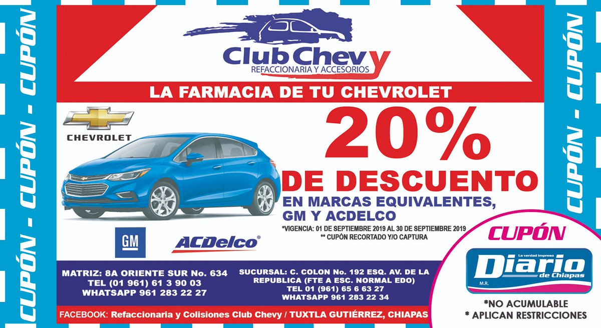 DiarioChiapas's tweet photo. 🚘 #ClubChevy "La farmacia de tu Chevrolet" se pone mexicanísimo en estas fiestas patrias 🇲🇽🎉🎊 y te ofrece 20% de descuento en marcas equivalentes GM y ACDelco.
Busca tu cupón en la edición impresa de #DiarioDeChiapas.
*No acumulables.
*Aplica restricciones. https://t.co/XQWZWo87Ok