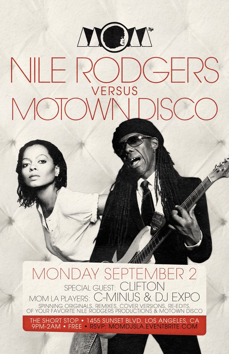 TONIGHT [Sept 2]
#LaborDay #LDW
-
The #CaliforniaSol after-party goes down at <a href="/The_Short_Stop/">the short stop</a>, for a special #NileRodgers vs #Motown #Disco edition of <a href="/MOM_LA/">Motown On Mondays LA</a> #MotownOnMondays!
<a href="/Clifton1775/">Clifton Weaver</a> <a href="/CMinusFan4/">C Meezus</a> @DJExpo on the set!
-
RSVP: momnilerodgers.eventbrite.com