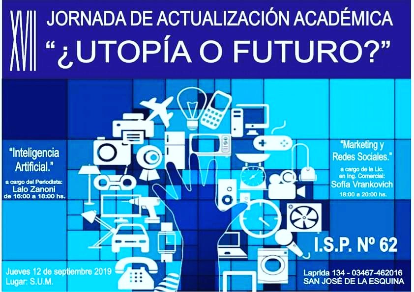 ISPNRO62's tweet photo. ➡️ XVII JORNADA DE ACTUALIZACIÓN ACADÉMICA ¿UTOPÍA O FUTURO? ✔JUEVES 12/9 16HS ENTRADA LIBRE Y GRATUITA ✔ Nos visita  @lalozanoni presentando su último libro 'Las máquinas no pueden soñar' 🔜 Los esperamos!!! #SERISP62 https://t.co/TDIY7gVTnp