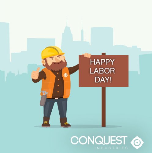 ConquestInd's tweet photo. “Choose a job you love, and you will never have to work a day in your life.” 
#HappyLaborDay from all at Conquest Industries! #WeAreConquest https://t.co/mTaVd9DECU