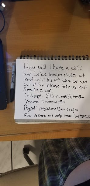 Please help me keep my child from sleeping in a car, we are trying but its not enough, anything helps<a href="/tag/help"class="tags"><span>#help</span></a><a href="/tag/paypal"class="tags"><span>#paypal</span></a><a href="/tag/homeless"class="tags"><span>#homeless</span></a><a href="/tag/helpme"class="tags"><span>#helpme</span></a><a href="/tag/homelessness"class="tags"><span>#homelessness</span></a>