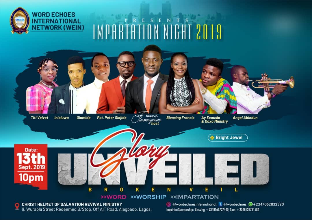Let my heart not fail me. Let me sing the song of a victor. Let me fight and conquer

You are invited to come and experience the IMPARTATION NIGHT 2019.  coming up September 13th 2019* 
Tag: GLORY UNVEILED

See you there

✍️✍️✍️✍️
*WORD ECHOES INTERNATIONAL NETWORK*