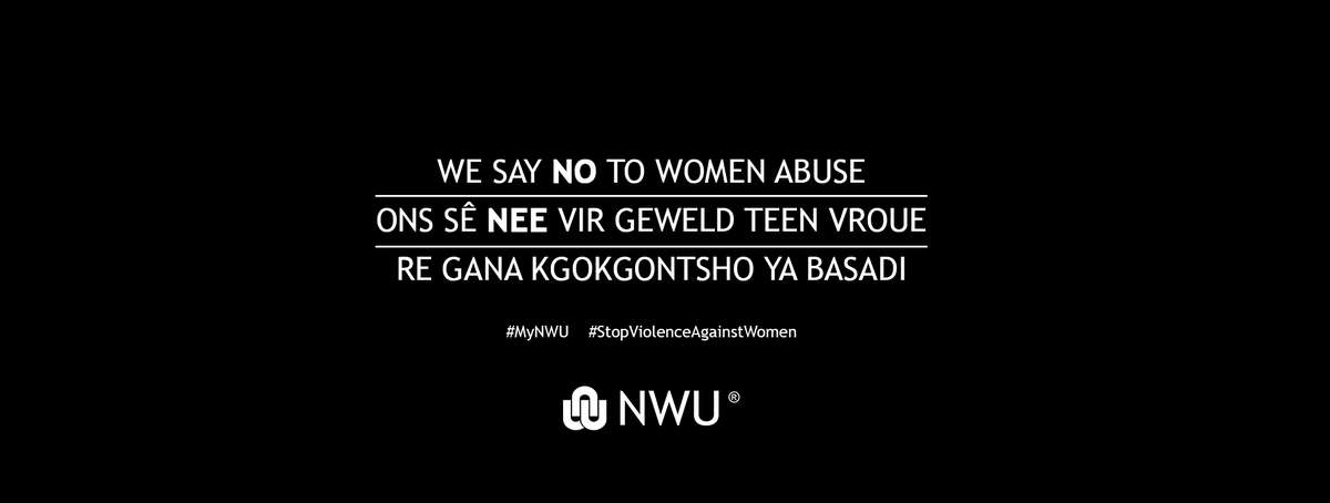 Stop violence against women.
Report all incidents.

- Protection services: ow.ly/ltVc50vUdFp
- Crisis helplines: ow.ly/tWx750vUdFq

#MyNWU #StopViolenceAgainstWomen