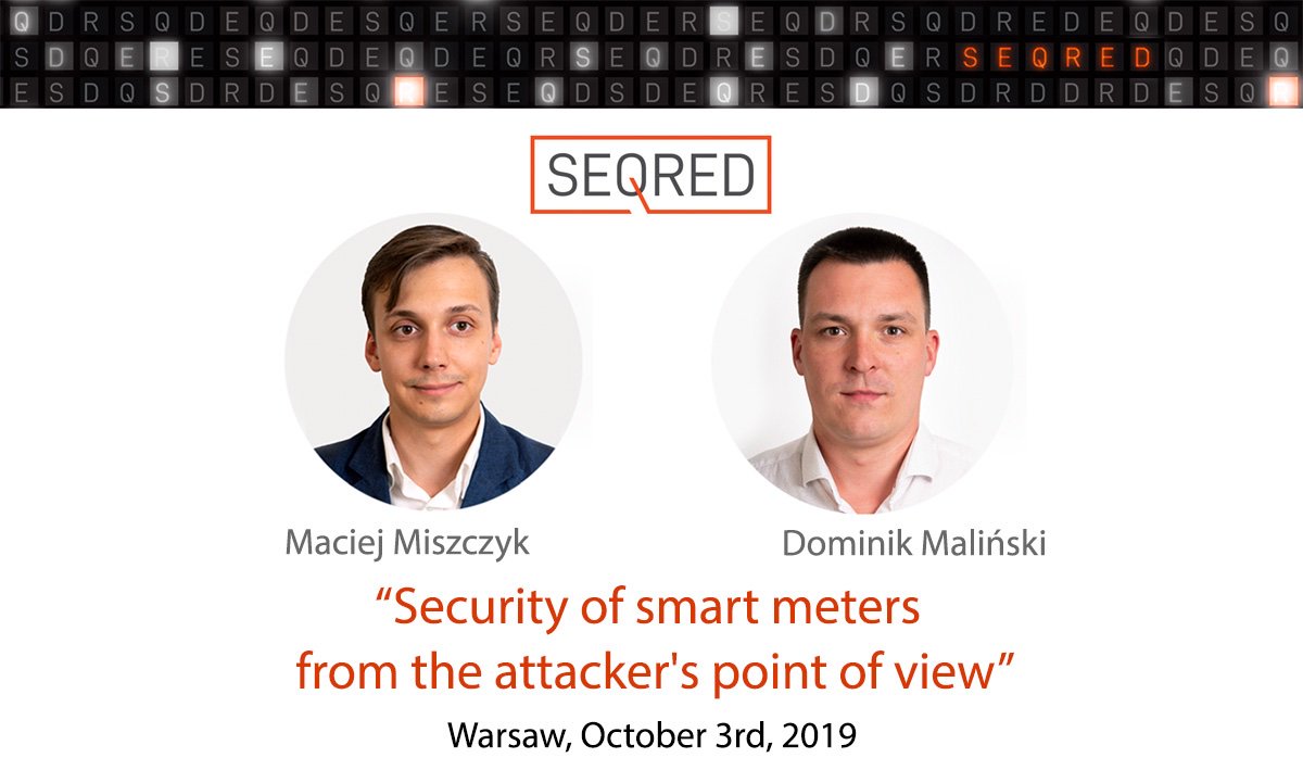 By 2026, smart electricity meters are expected to be used by 80 percent of Polish consumers. Introducing #SmartGrid systems is rushed.

Join our lecture "#Security of #SmartMeters from the attacker's point of view"- part of the training organized by 
<a href="/MMCPolska/">MMC Polska</a>
 
#energy #IoT