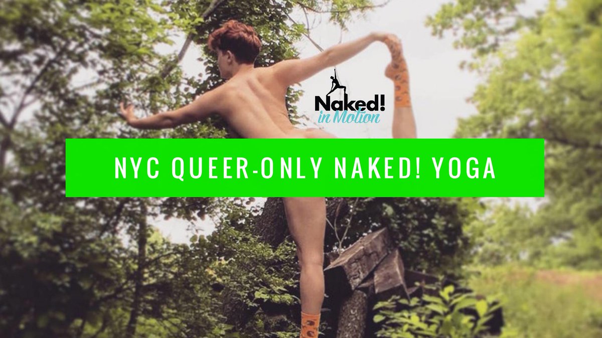 nakedinmotion's tweet photo. NYC Queer-Only Naked! Yoga FRI 9/27 @ 7pm w/Dean! Get your $10 Early Bird ticket now! https://t.co/tl4RKJcCfO
#nakedinmotion #getnaked #jointhemovement #nakedyoga #nudeyoga #nycyoga #yogaeverydamnday #nycnakedyoga #LGBTQIA #queeryoga #yogalife #yoga #queeronly #nyc https://t.co/Ksii5EJiaK