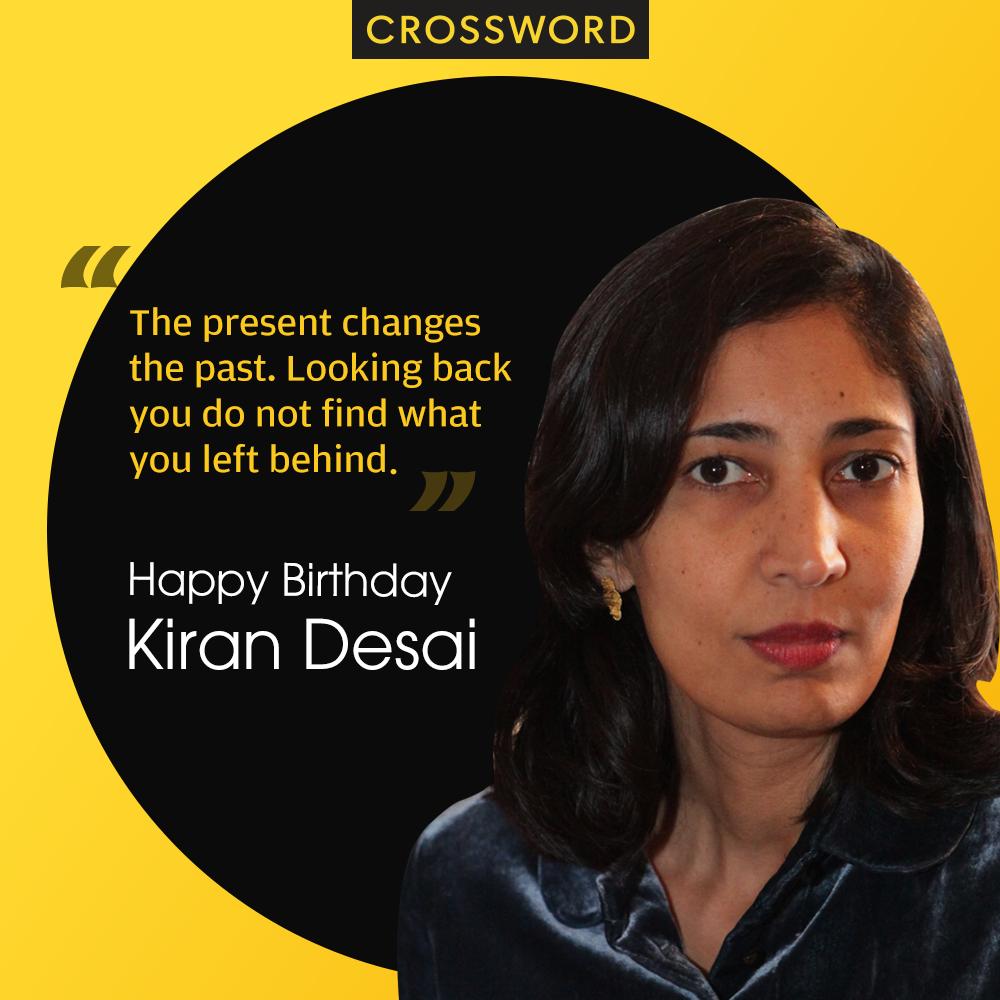 Crossword Bookstores On Twitter Kiran Desai Is An Indian Author Her Novel The Inheritance Of Loss Won The 2006 Man Booker Prize And The National Book Critics Circle Fiction Award Happybirthday Kirandesai
