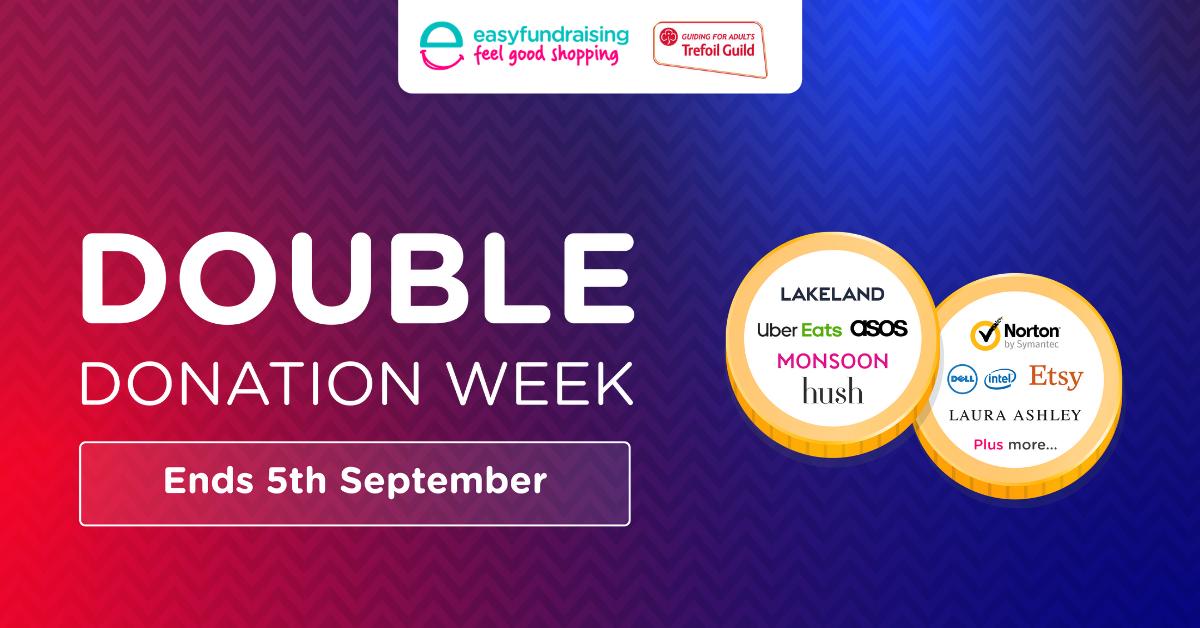 If you have registered your guild on easyfundraising via the #TrefoilGuild cause page you can raise TWICE AS MUCH from now until 8 Sept! Shop online with leading sites such as Lakeland, Etsy, Clarks and more! Find more info here:
trefoilguild.co.uk/easyfundraising