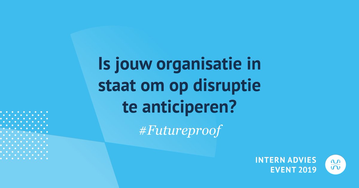 De wereld om ons heen verandert steeds sneller. Hoe goed is jouw organisatie in staat om op disruptie te anticiperen? Ontdek het bij het Intern Advies Event 2019! #Futureproof buff.ly/2IYTsfL