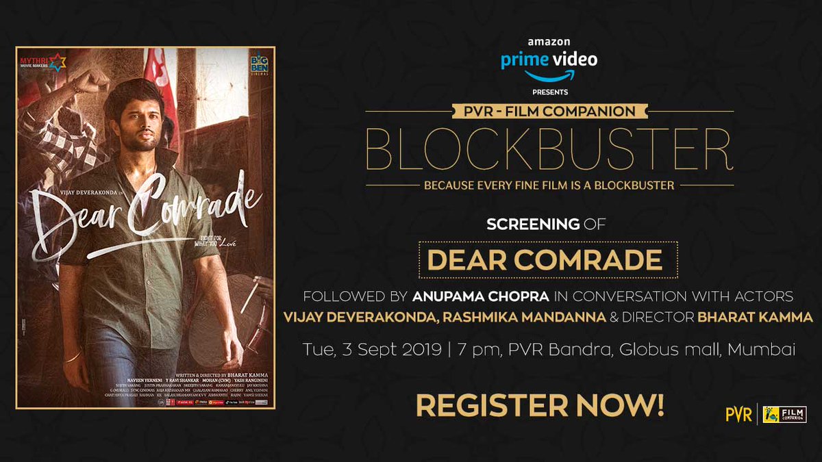 P V R C i n e m a s (@_pvrcinemas) on Twitter photo Catch the special screening of #DearComrade only at PVR Bandra, Globus Mall, Mumbai tonight at 7 PM.
Following the screening, catch #AnupamaChopra in an exciting interaction with actors #RashmikaMandanna & #VijayDeverakonda.
<a href="/PrimeVideoIN/">prime video IN</a> #DearComradeScreening Catch the special screening of #DearComrade only at PVR Bandra, Globus Mall, Mumbai tonight at 7 PM.
Following the screening, catch #AnupamaChopra in an exciting interaction with actors #RashmikaMandanna & #VijayDeverakonda.
<a href="/PrimeVideoIN/">prime video IN</a> #DearComradeScreening