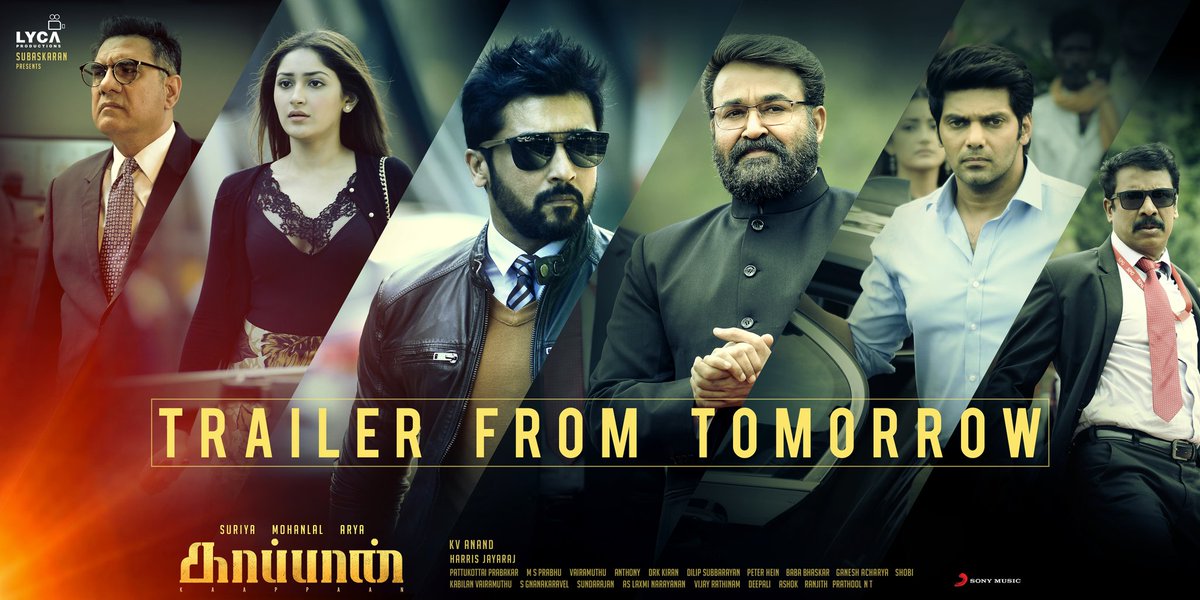 The wait is finally over! ⌛ We are all set to unveil the official trailer of #KAAPPAAN tomorrow evening at 7️⃣PM! Fans gear up for some action 💥✨🌟

@Suriya_offl @anavenkat @Mohanlal @arya_offl @sayyeshaa @bomanirani @Jharrisjayaraj @msprabhuDop @editoranthony #KaappaanTrailer