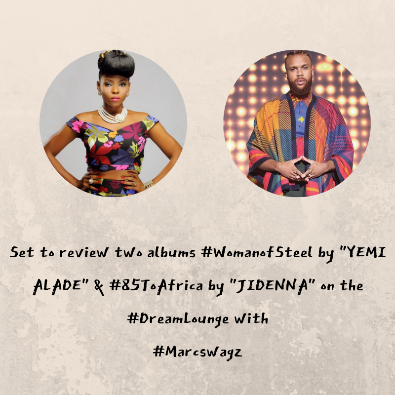 marcswagz's tweet image. It&apos;s another #DoubleEdition and we&apos;re set to review two albums #Womanofsteel by @yemialadee &amp;amp; #85toAfrica by @Jidenna on the #AlbumReview segment of the #DreamLounge with @marcswagz T U N E IN @dream925fm 🐾🚀🚀