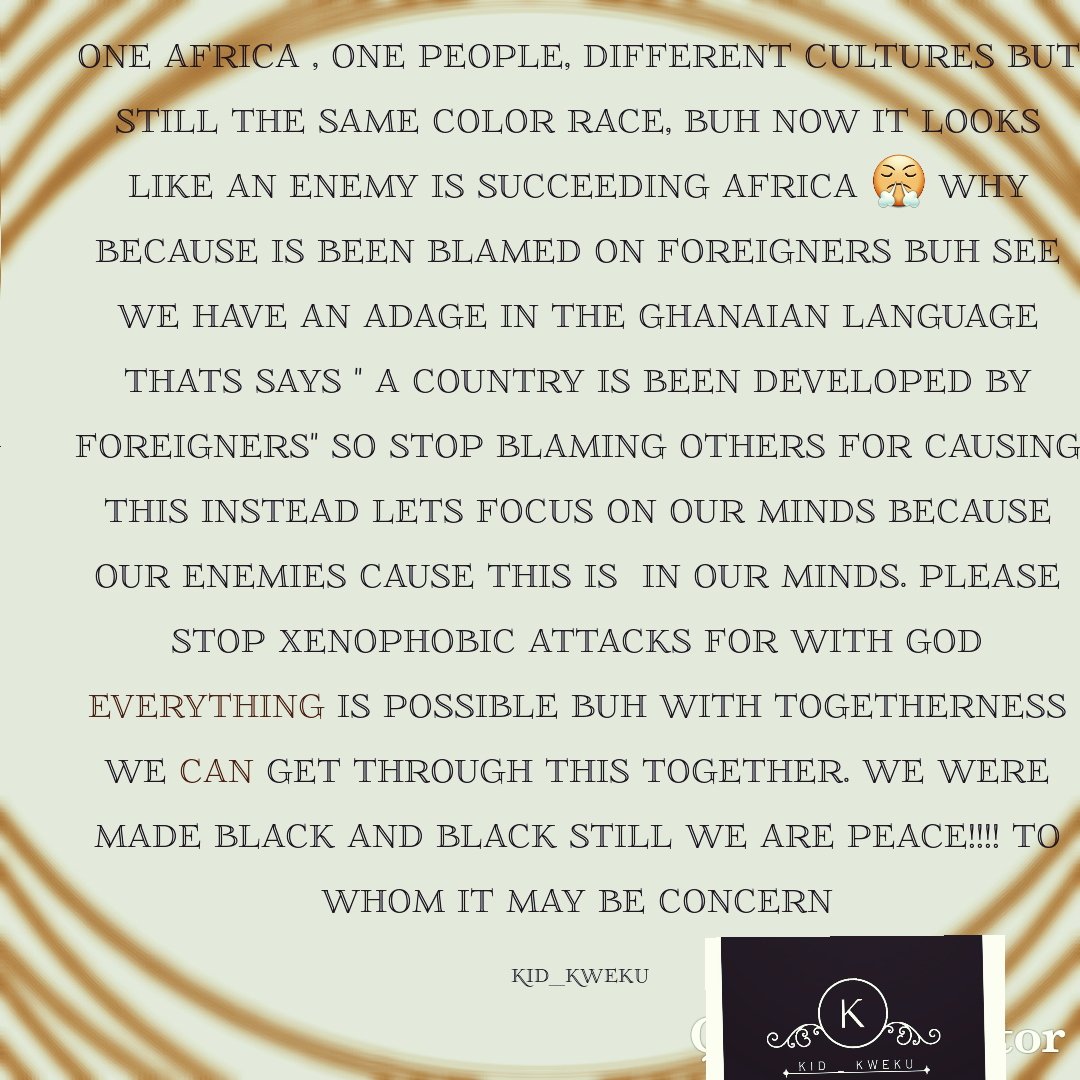 kwekupackwell's tweet photo. One people lets stop 
#SayNoToXenophobia https://t.co/HJ9Ndso7Fx