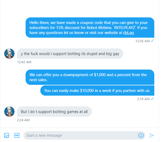 RobloxGamesBot's tweet photo. @IntelPlayzYT Greetings, that screenshot is forged. When we approached you, you decided to be disrespectful and HOMOPHOBIC. Here's the full conversation that we had. https://t.co/k4tnQqrXJp