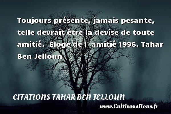 تويتر Amina Eltmali على تويتر Citations De Tahar Ben Jelloun Sur L Amitie A Mediter Riennevautunebonneamitie Citation Sagesse Maroc Litterature Taharbenjelloun Madeinafrica Amitie T Co Ik9hr2vov4 تويتر Amina Eltmali على تويتر Citations De Tahar Ben Jelloun Sur L Amitie A Mediter Riennevautunebonneamitie Citation Sagesse Maroc Litterature Taharbenjelloun Madeinafrica Amitie T Co Ik9hr2vov4