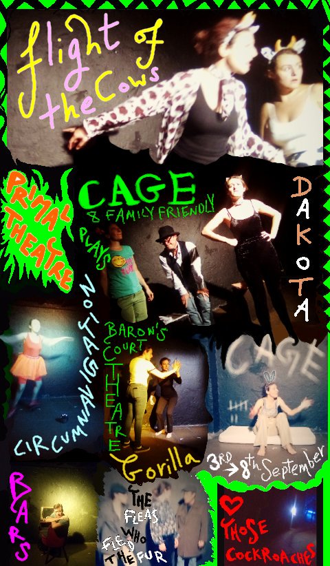 TALKING FLEAS 
ROLLERSKATING GOLDFISH
LOVEABLE DOGS
&amp; MORE!

CAGE~8 short #familyfriendly #animalrights #vegan plays!

PERFORMANCES
7.30pm 3rd > 7th
2.30pm 7th &amp; 8th

DISCOUNT TICKETS CODE "GORILLA" HERE> <a href="/PrimalTheatre/">Primal Theatre</a>

£16 ON THE DOOR
#BaronsCourtTheatre
#londontheatre
