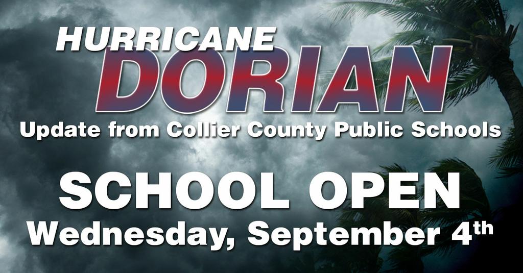 collierschools's tweet photo. #Dorian Update #4 - CCPS will be OPEN tomorrow (9/4). All normal District and school operations will resume as scheduled, including after-school programs, athletic practices and competitions, extra-curricular activities, and adult/community education classes https://t.co/QtXdZYaaA1