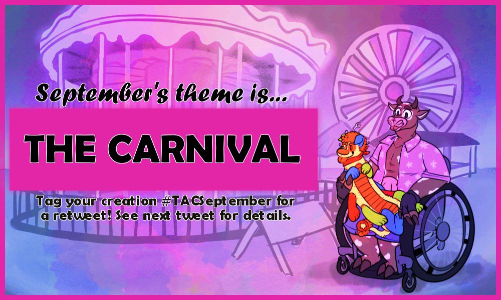 Say goodbye to summer with this month's prompt, Carnival! Tag your artwork #TACSeptember and tag us for a retweet! See following thread for details: