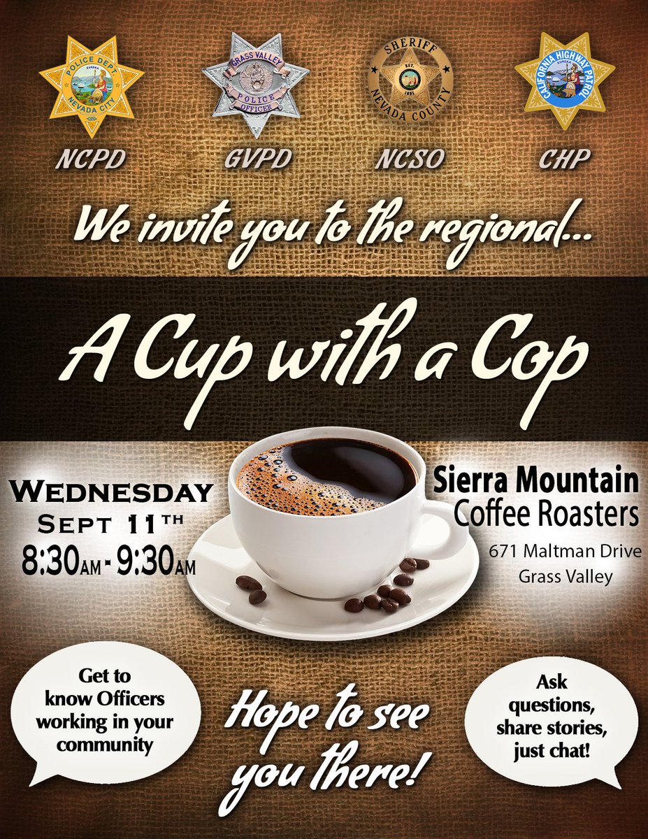CHPgv's tweet photo. We’re excited to hear from you. Come have a cup of coffee with the Cops who work and live with you! #coffee #cupwithacop #nevadacounty #chp #californiahighwaypatrol #grassvalleypd #nevadacitypd #nevadacountysheriff #somanyhashtags https://t.co/z9W27Cjzls