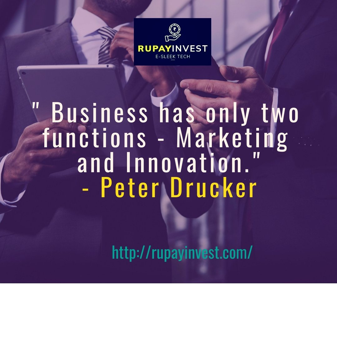 InvestRupay's tweet photo. " Business has only two functions - Marketing and Innovation." - Peter Drucker  #rupayinvest #wepreneursdigital #sabkahogarupiya #startuphigh #entrepreneurship #companygoals #customerservice #strategy #focus #motivation #marketing #innovation #startupgoals https://t.co/pqSyoXW1da