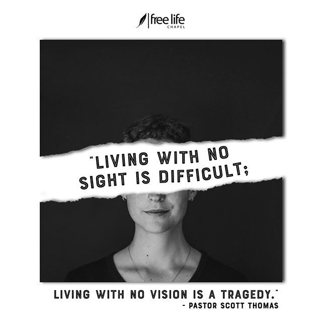 Free Life Chapel On Twitter Living With No Sight Is Difficult Living With No Vision Is A Tragedy Flc Freelifechapel Thatchurch Views Thosepeople Thispurpose Https T Co U24lzo8pyv Https T Co Mmizrbziys