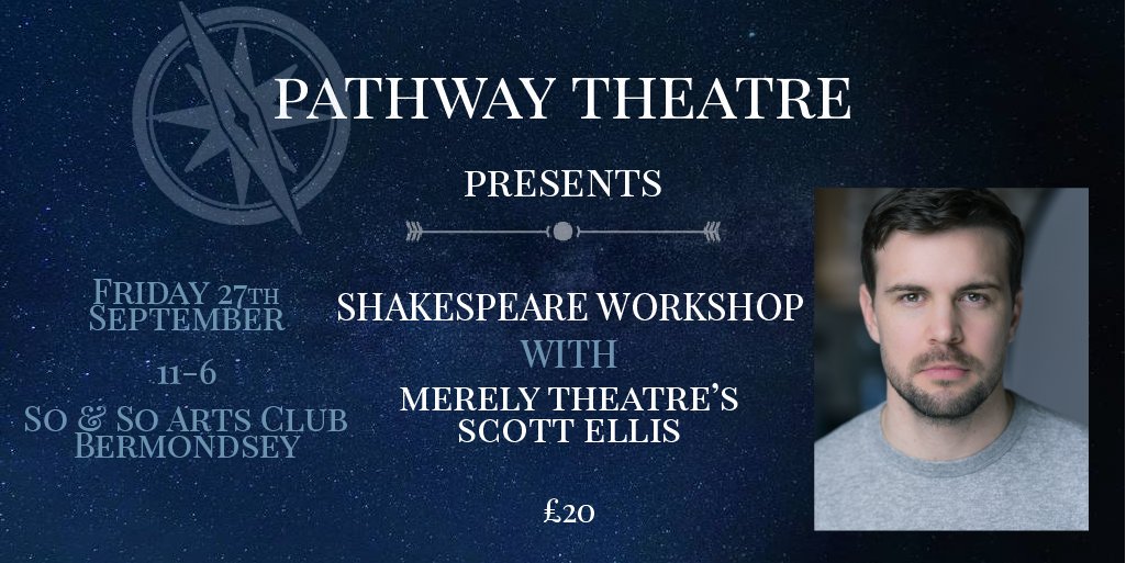 📢Announcing! 🙊 Our first day-long workshop! 🙋<a href="/MerelyTheatre/">Merely Theatre</a>'s Scott Ellis will be leading a Shakespeare Workshop for us based in Bermondsey.🎉 Email pathwaytheatre@gmail.com to find out more and book your place! 🧭