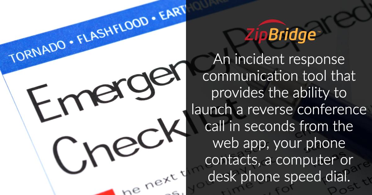 An incident response communication tool provides the ability to launch a reverse conference call in seconds from the web app, your phone contacts, a computer or desk phone speed dial. Get Your Free Demo Today @Zipbridge buff.ly/2Lioeod #HurricaneDorian #hurricane