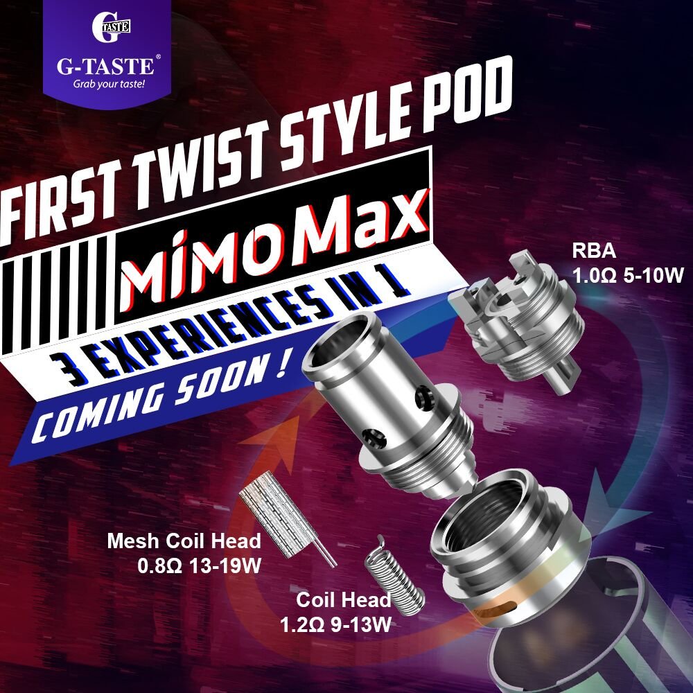 G Taste First Twist Style Pod Mimo Max Coming Soon More Coil Options Enjoy 3 Experiences In 1 Are You Ready Gtaste Gtastemimomax Mimomax Vapetricks Mimomaxkit Rta Rdta