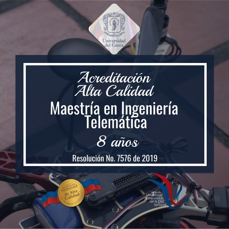 TelematicaUC's tweet photo. ¡Hoy es un día para no olvidar! Nuestra Maestría en Ingeniería Telemática se ha convertido en el primer programa de posgrado de la Universidad del Cauca en lograr la Acreditación de Alta Calidad por un periodo de 8 años, mediante Resolución 7576 de 2019, del @Mineducacion.👏 https://t.co/ZnsJ3XSUc0
