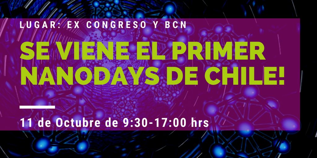 Se viene el primer #Nanodays de Chile! Un evento para que todos puedan aprender sobre la #Nanotecnología. Para que sirve?, Investigaciones made in Chile y mucho más!!! #SaveTheDate