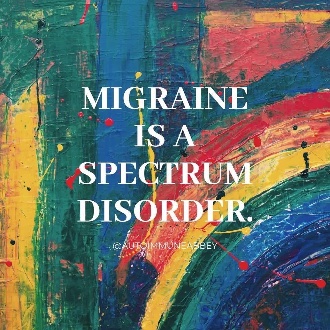 For the sake of those of us with #chronicmigraine or #intractablemigraine, spread the word.  MIGRAINE IS A SPECTRUM. 🌈