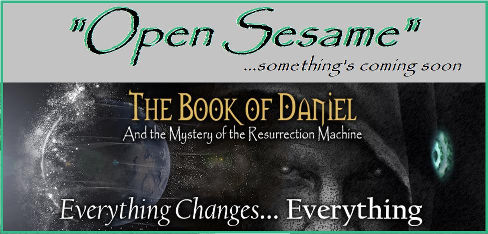 "Open Sesame" the Hebrew word for "Heaven". It was the portal of which we knew and encoded how to open it within your scriptures. We weren't trying to get into the cave, but get out. Something's coming...

#ancientsecrets #ancientscience #bestseller
thebookofdanielnovel.com