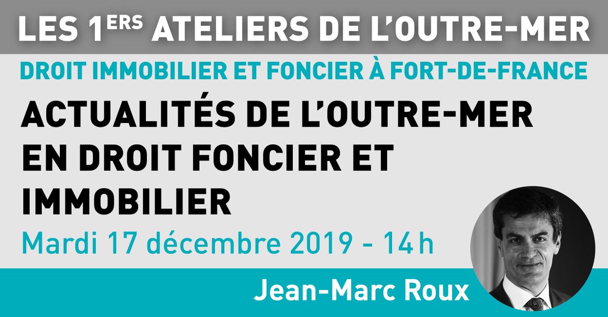 [MARTINIQUE] 🔎 4ème atelier  : Actualités de l'outre-mer en droit foncier et immobilier 
👤 JM Roux
📍 Fort-de-France
🗓️ 17/12/2019 
📝 edilaix.com

#formation #immobilier #avocat #notaire #syndic #administrateurdebiens #administrateurjudiciaire #geometreexpert